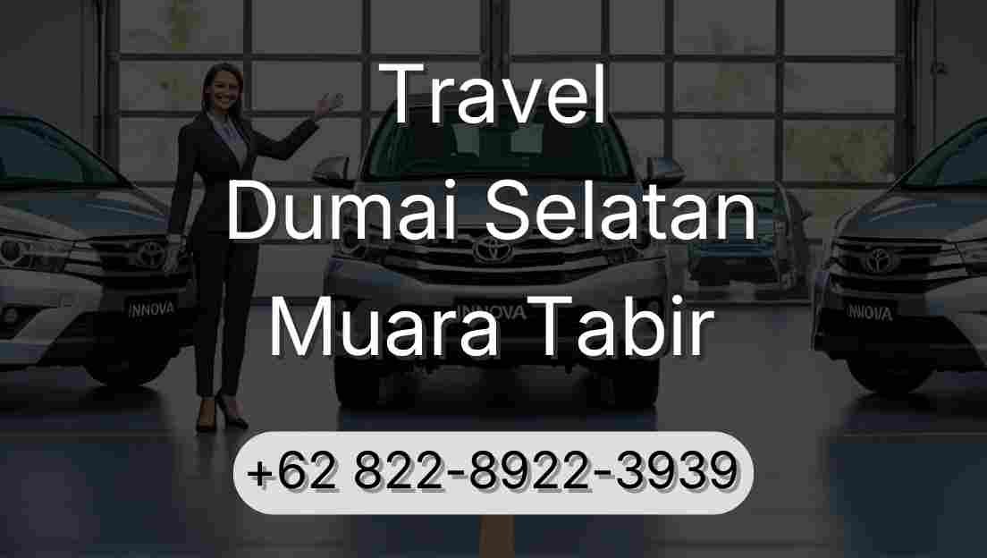 Travel Dumai Selatan Muara Tabir