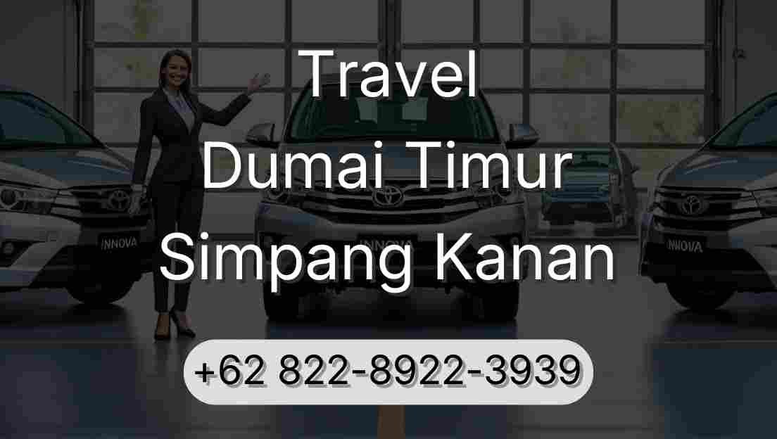 Travel Dumai Timur Simpang Kanan
