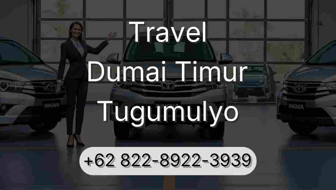 Travel Dumai Timur Tugumulyo