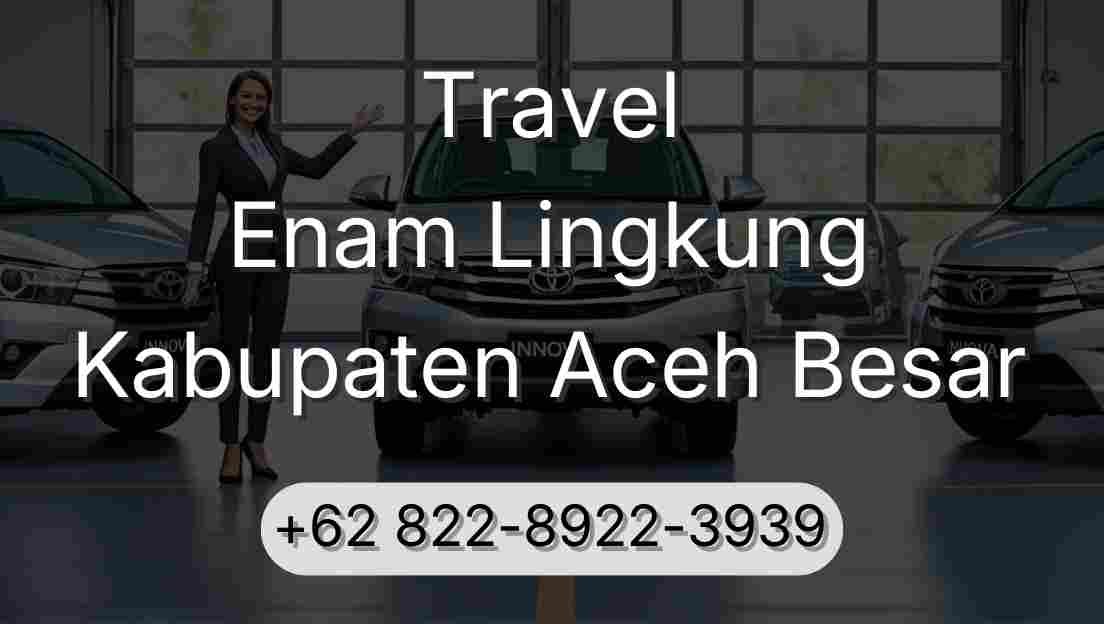 Travel Enam Lingkung Kabupaten Aceh Besar
