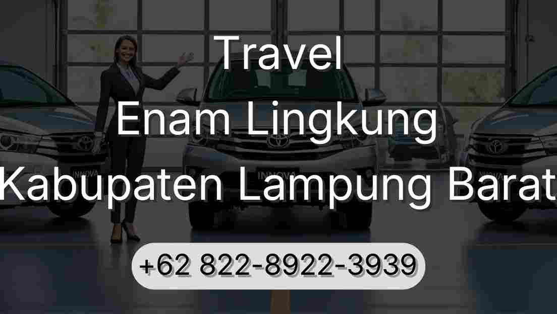 Travel Enam Lingkung Kabupaten Lampung Barat