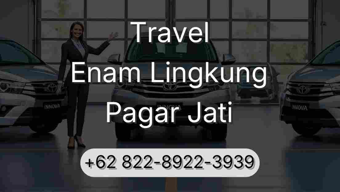Travel Enam Lingkung Pagar Jati