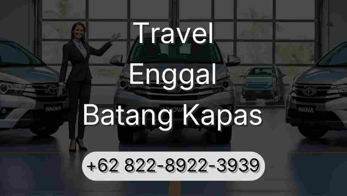 Travel Enggal Batang Kapas