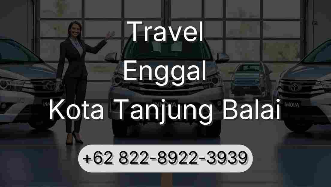 Travel Enggal Kota Tanjung Balai