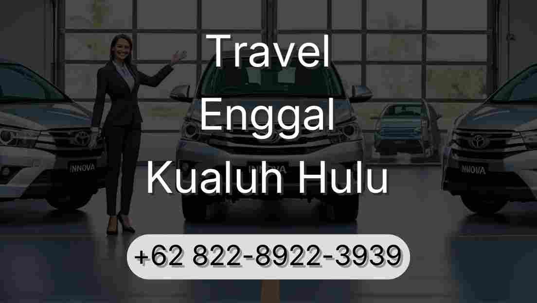 Travel Enggal Kualuh Hulu