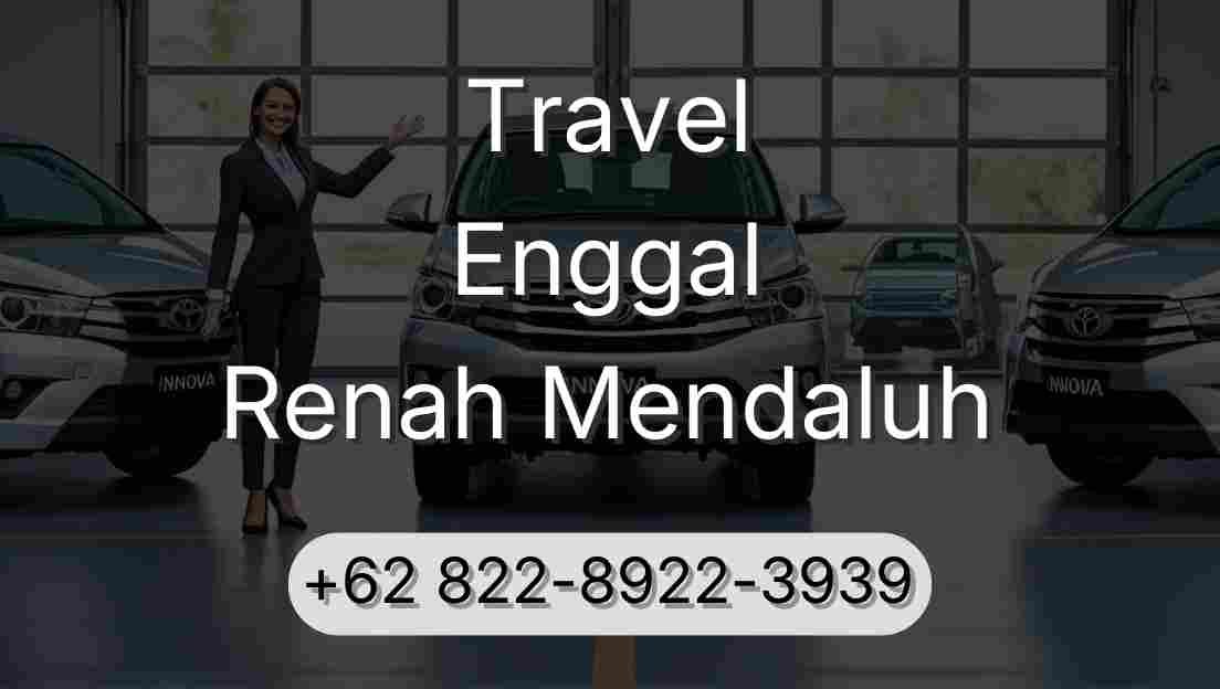 Travel Enggal Renah Mendaluh