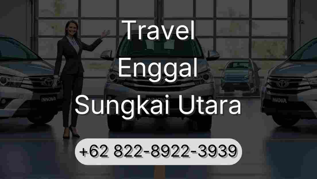 Travel Enggal Sungkai Utara