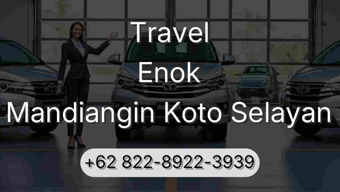Travel Enok Mandiangin Koto Selayan