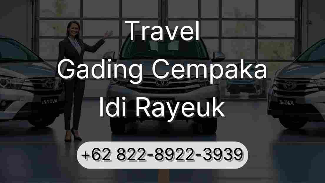 Travel Gading Cempaka Idi Rayeuk