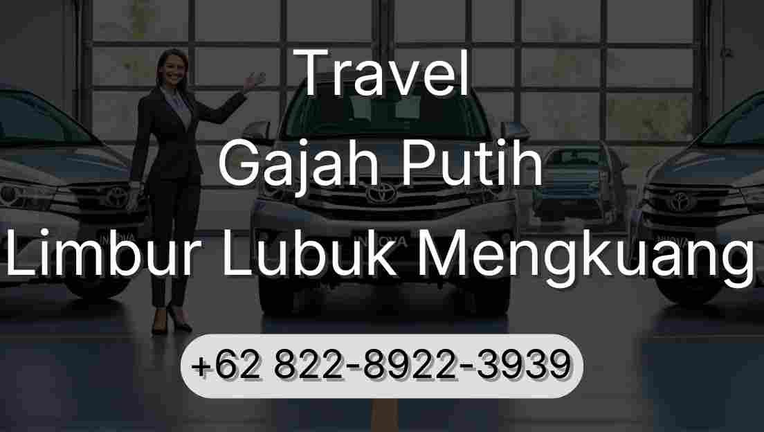 Travel Gajah Putih Limbur Lubuk Mengkuang