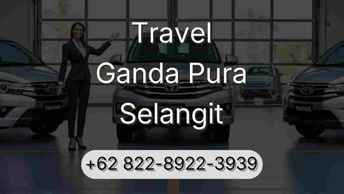 Travel Ganda Pura Selangit