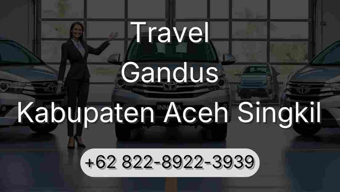 Travel Gandus Kabupaten Aceh Singkil