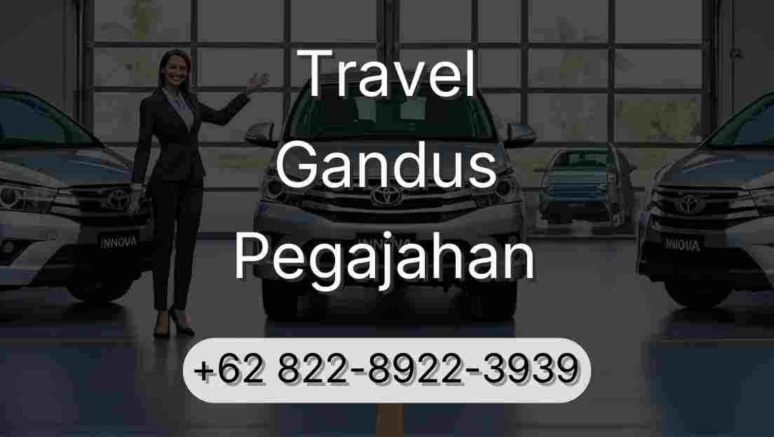 Travel Gandus Pegajahan