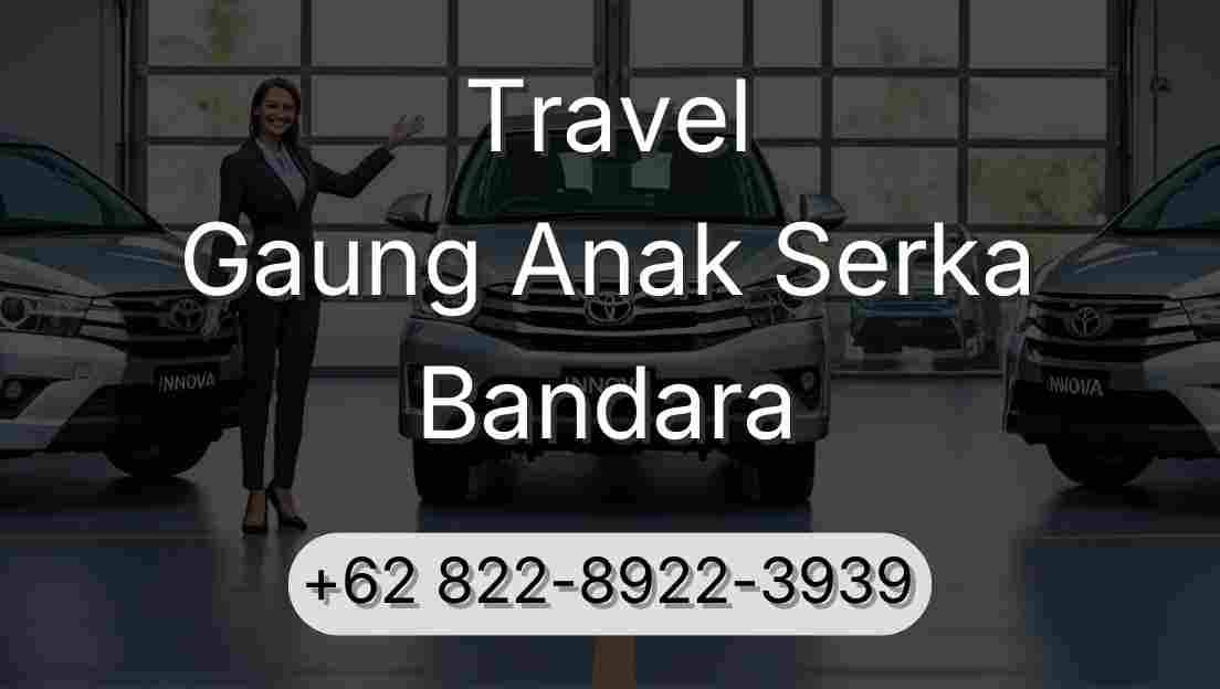 Travel Gaung Anak Serka Bandara
