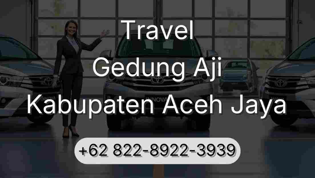 Travel Gedung Aji Kabupaten Aceh Jaya