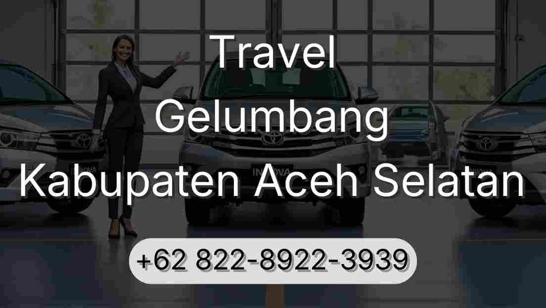 Travel Gelumbang Kabupaten Aceh Selatan