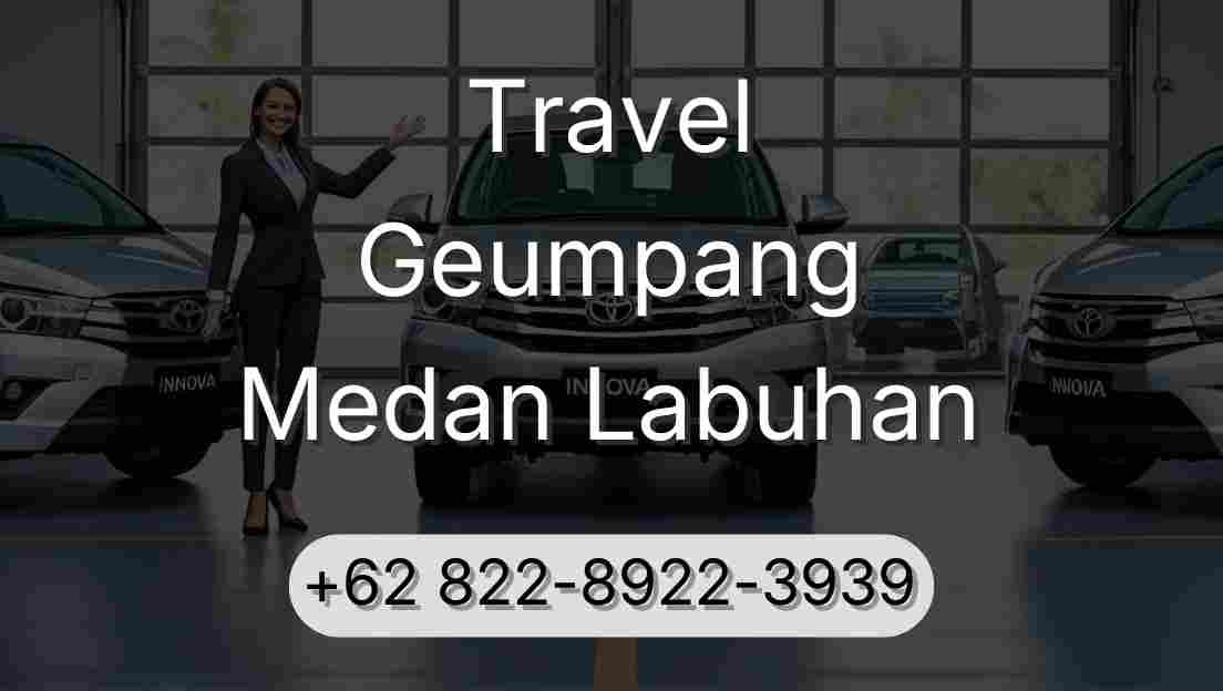 Travel Geumpang Medan Labuhan