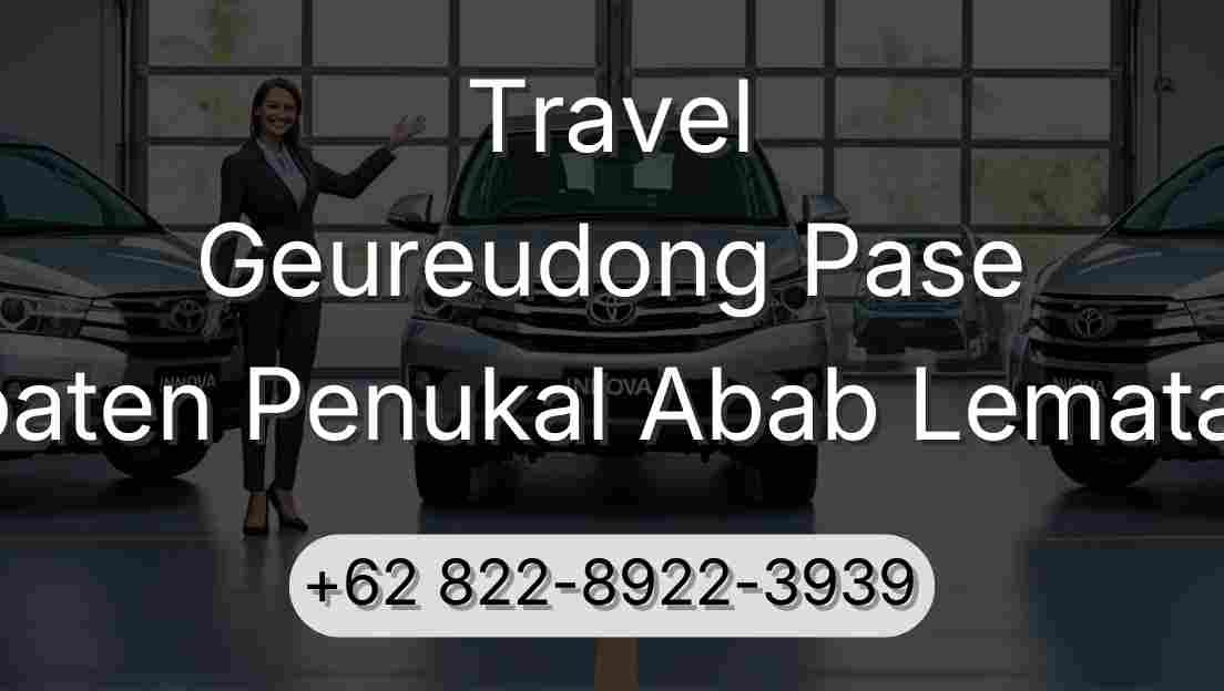 Travel Geureudong Pase Kabupaten Penukal Abab Lematang Ilir