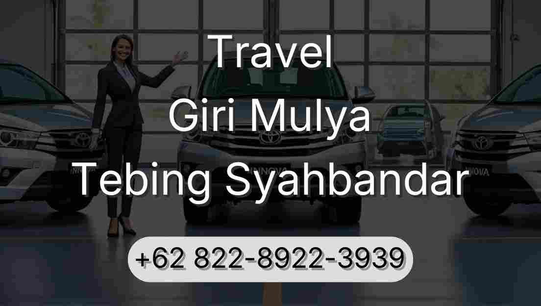 Travel Giri Mulya Tebing Syahbandar