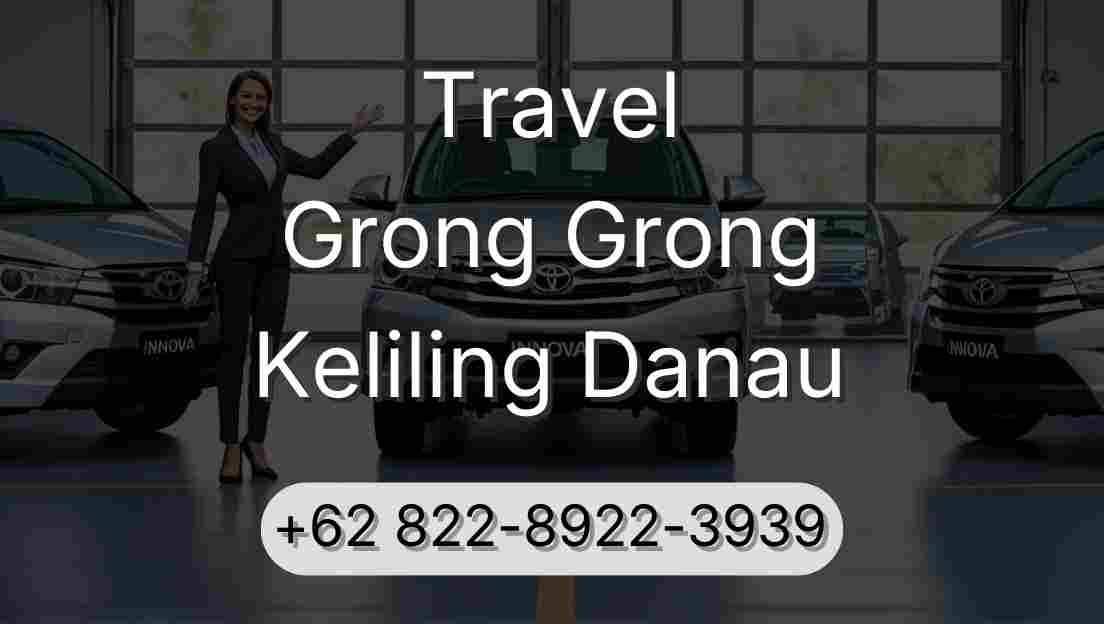 Travel Grong Grong Keliling Danau