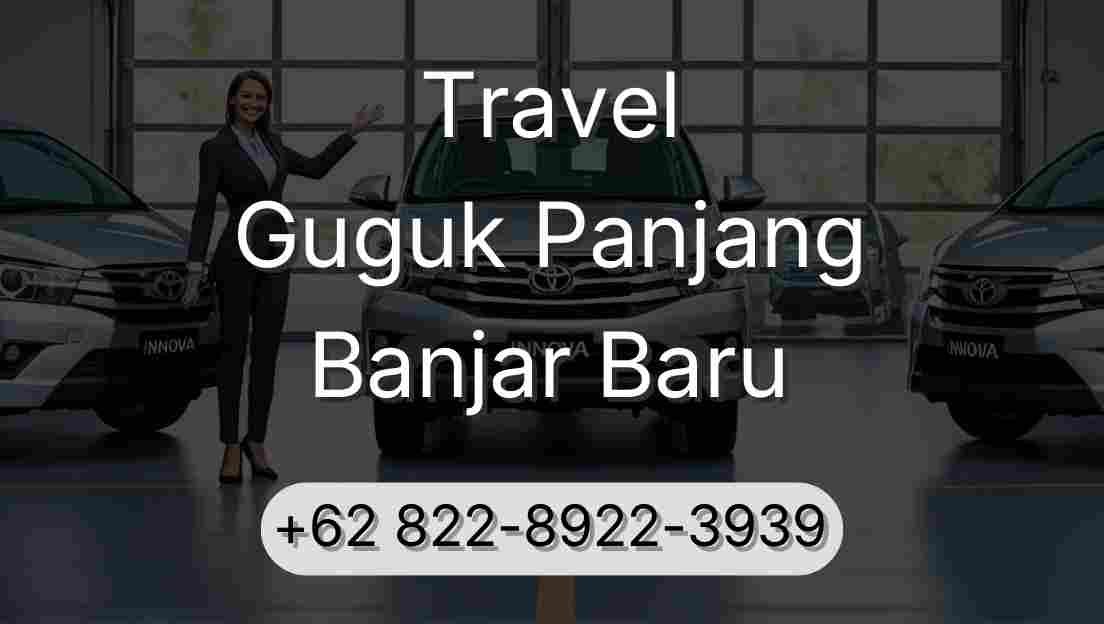 Travel Guguk Panjang Banjar Baru