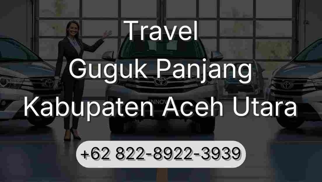 Travel Guguk Panjang Kabupaten Aceh Utara