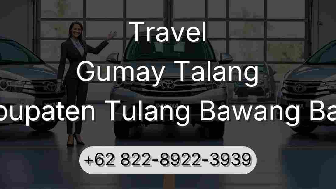 Travel Gumay Talang Kabupaten Tulang Bawang Barat