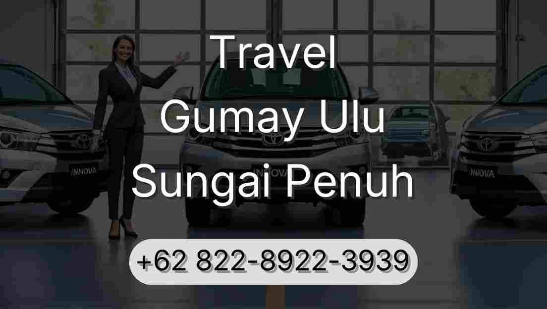 Travel Gumay Ulu Sungai Penuh