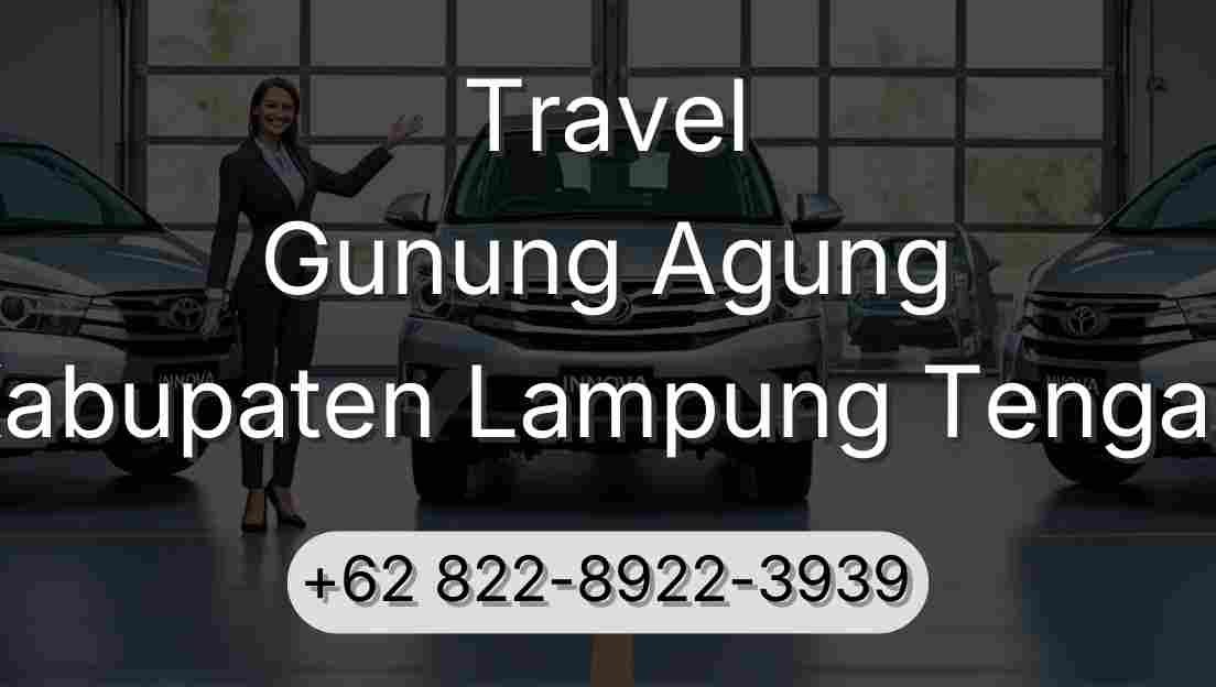 Travel Gunung Agung Kabupaten Lampung Tengah
