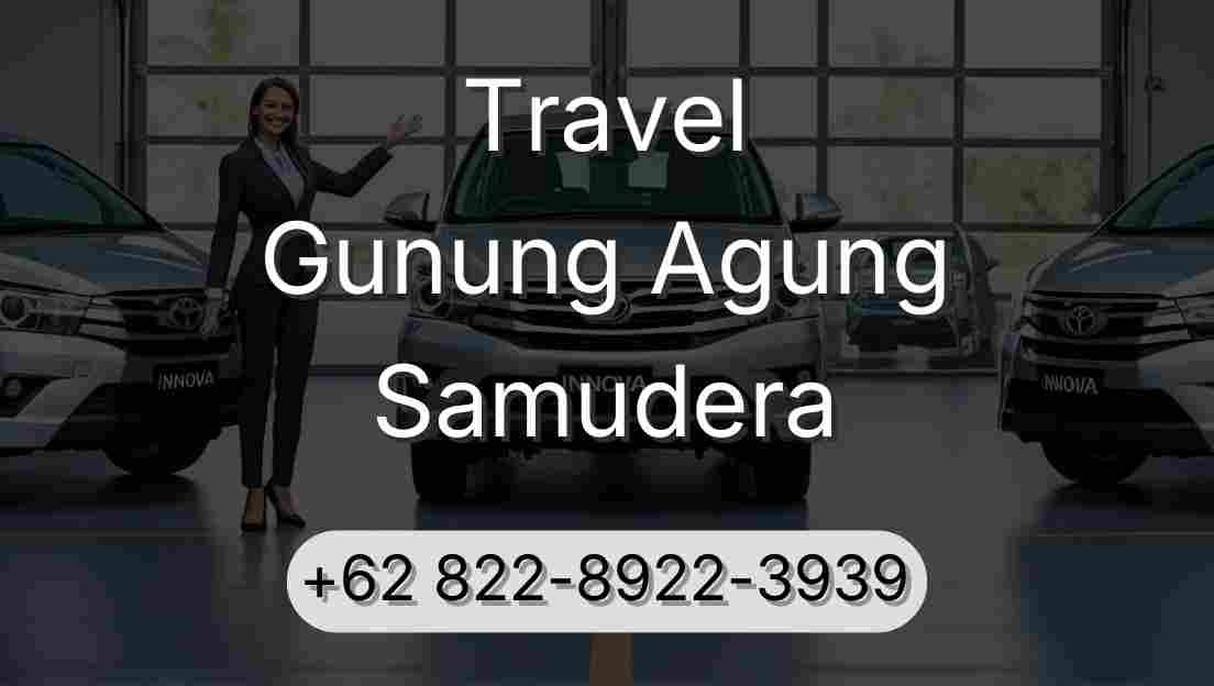 Travel Gunung Agung Samudera