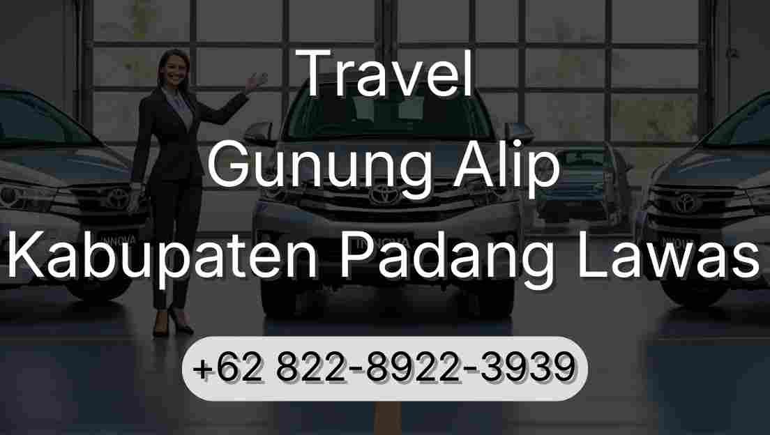 Travel Gunung Alip Kabupaten Padang Lawas