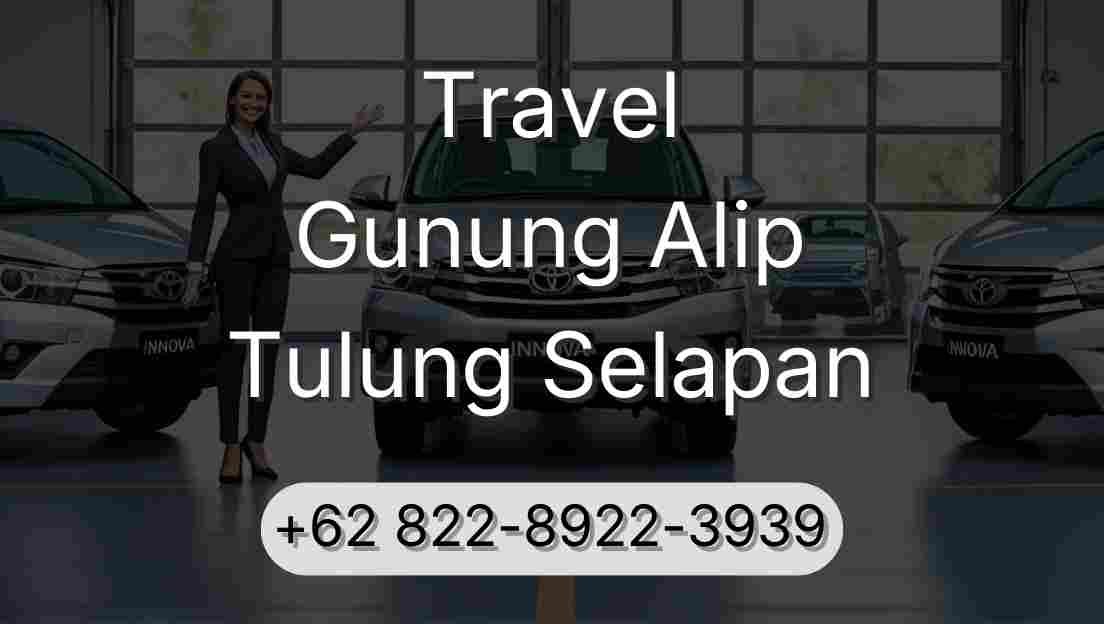 Travel Gunung Alip Tulung Selapan