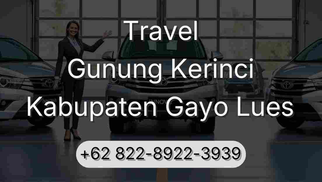 Travel Gunung Kerinci Kabupaten Gayo Lues