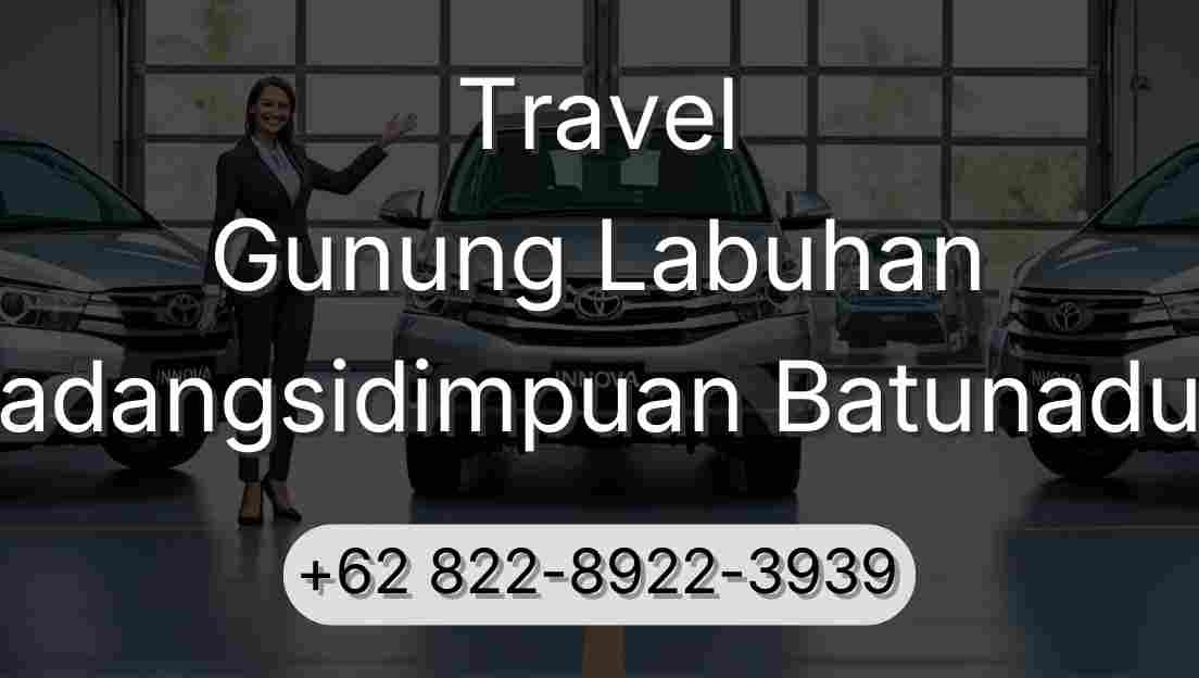 Travel Gunung Labuhan Padangsidimpuan Batunadua