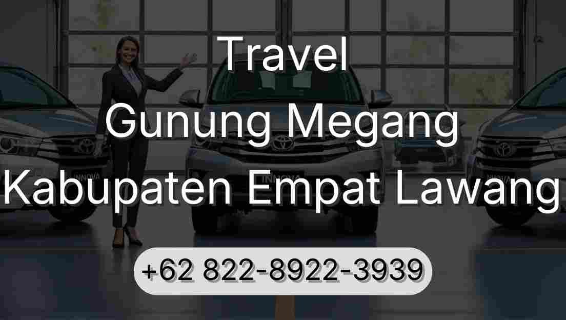 Travel Gunung Megang Kabupaten Empat Lawang