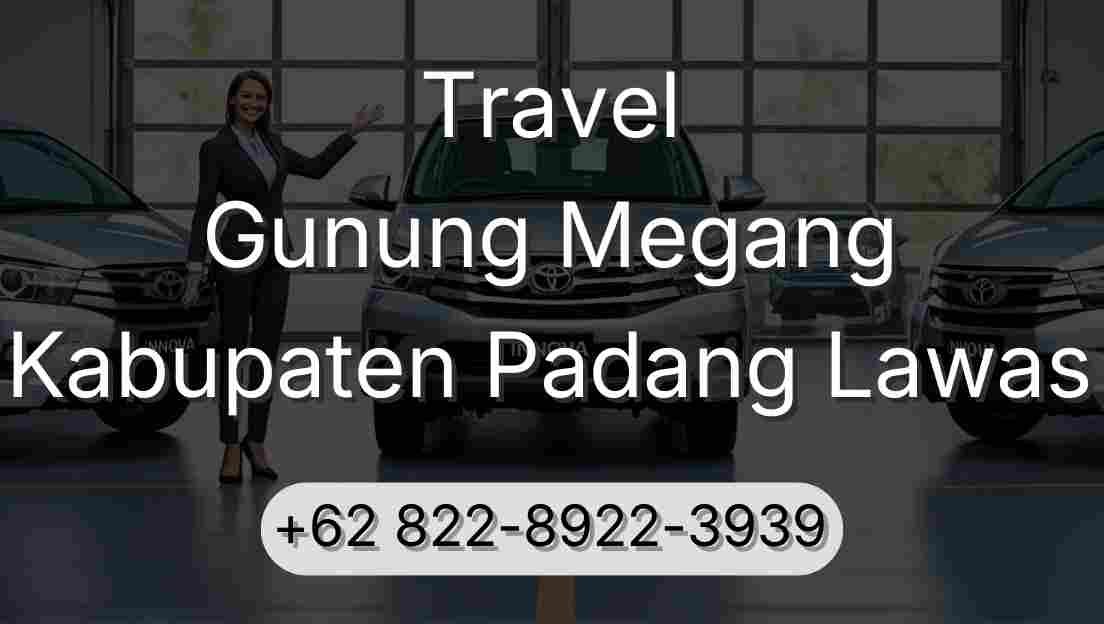Travel Gunung Megang Kabupaten Padang Lawas