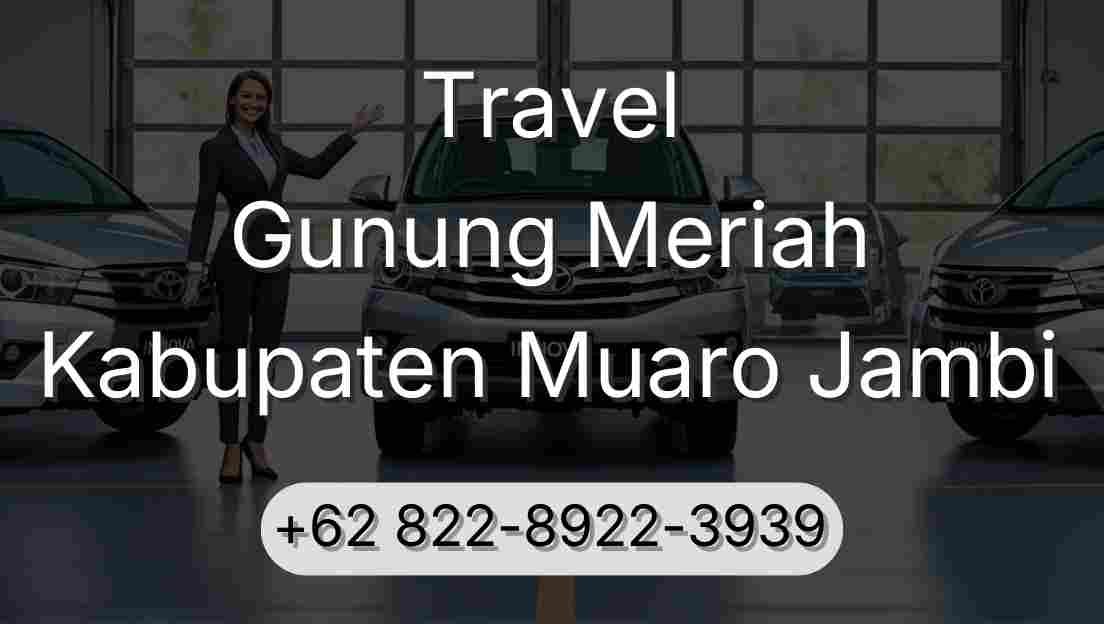 Travel Gunung Meriah Kabupaten Muaro Jambi