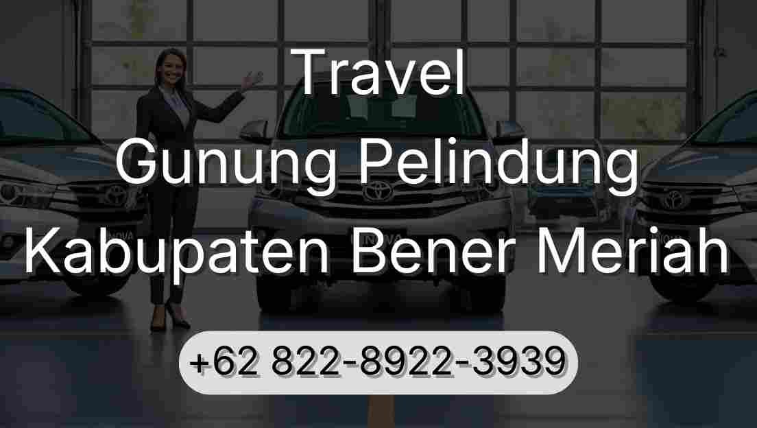 Travel Gunung Pelindung Kabupaten Bener Meriah