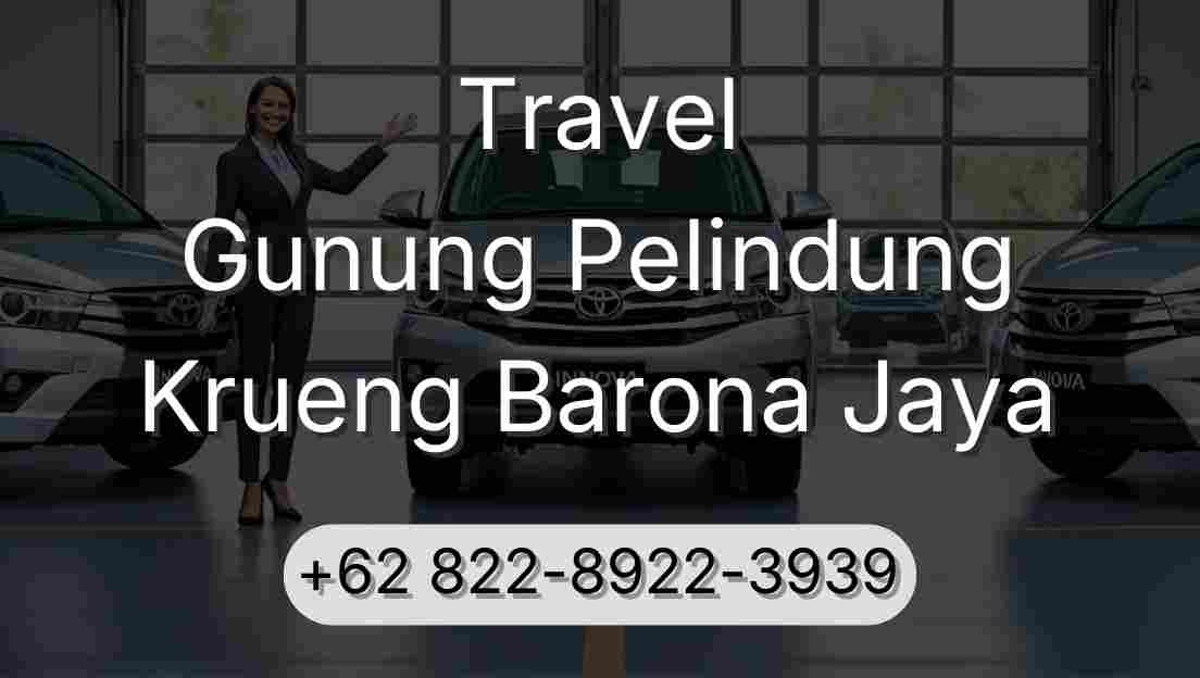 Travel Gunung Pelindung Krueng Barona Jaya