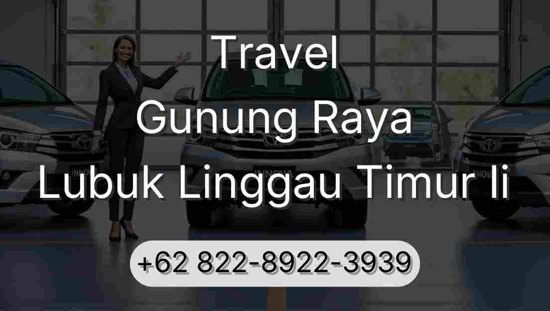 Travel Gunung Raya Lubuk Linggau Timur Ii
