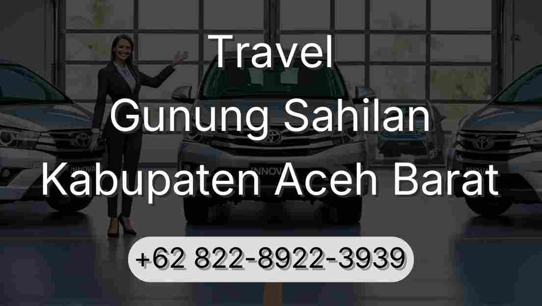 Travel Gunung Sahilan Kabupaten Aceh Barat