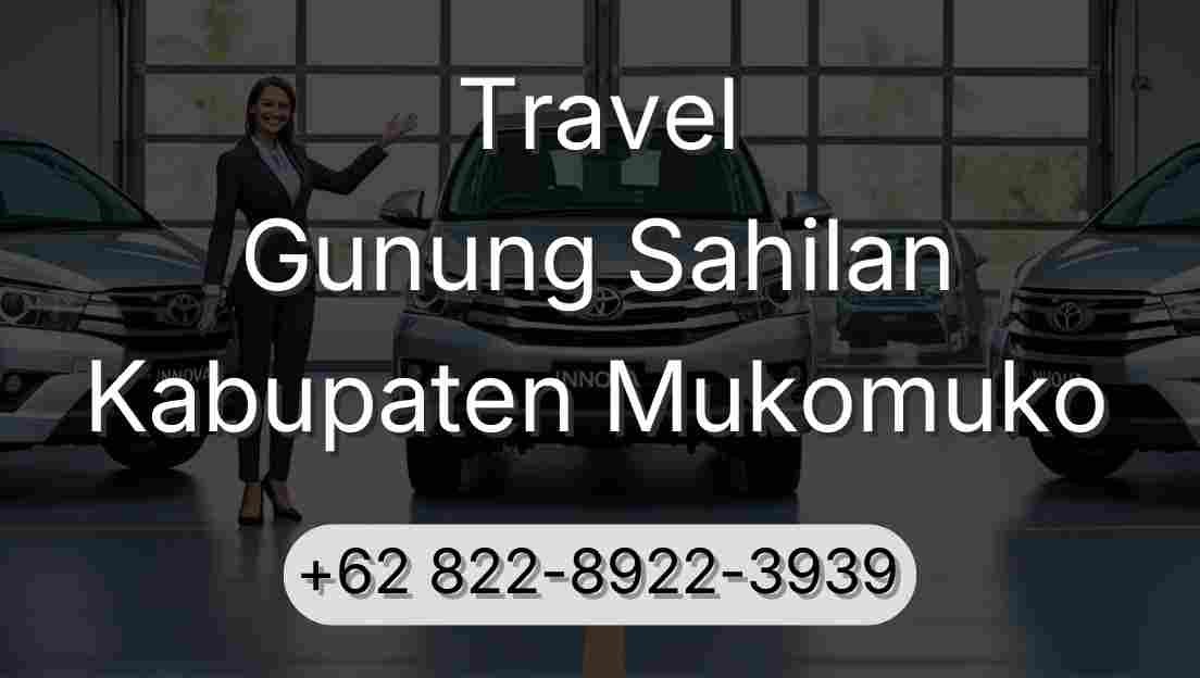 Travel Gunung Sahilan Kabupaten Mukomuko