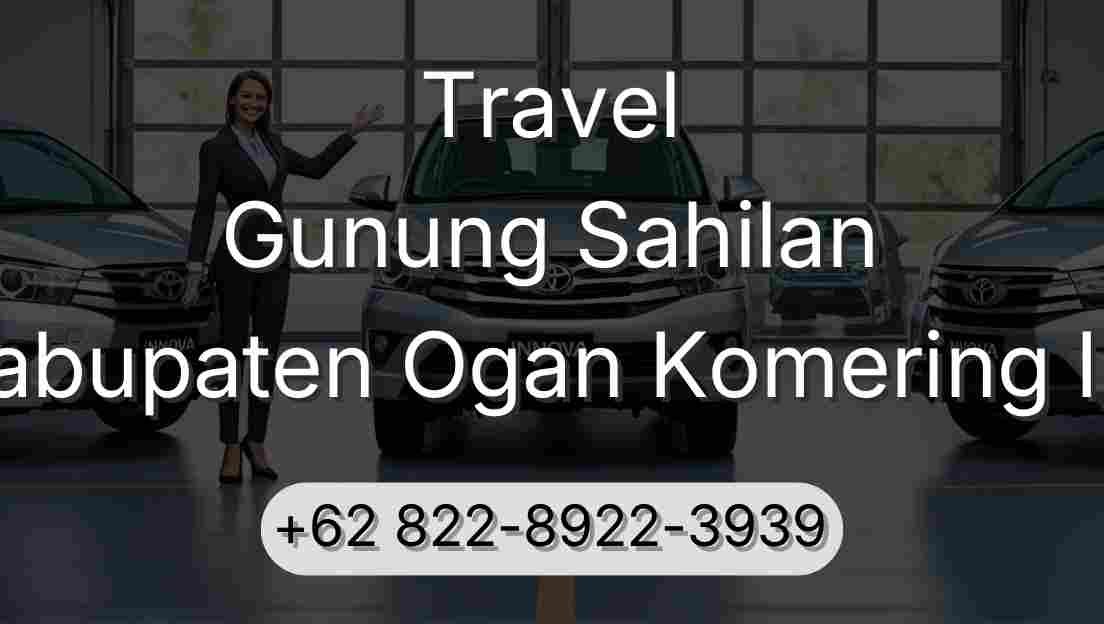 Travel Gunung Sahilan Kabupaten Ogan Komering Ilir