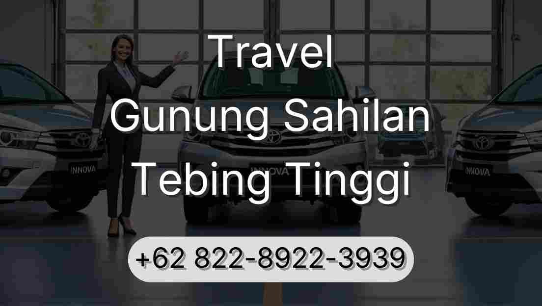 Travel Gunung Sahilan Tebing Tinggi