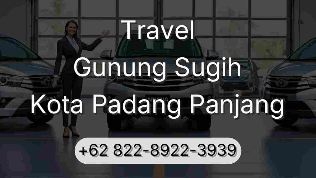 Travel Gunung Sugih Kota Padang Panjang