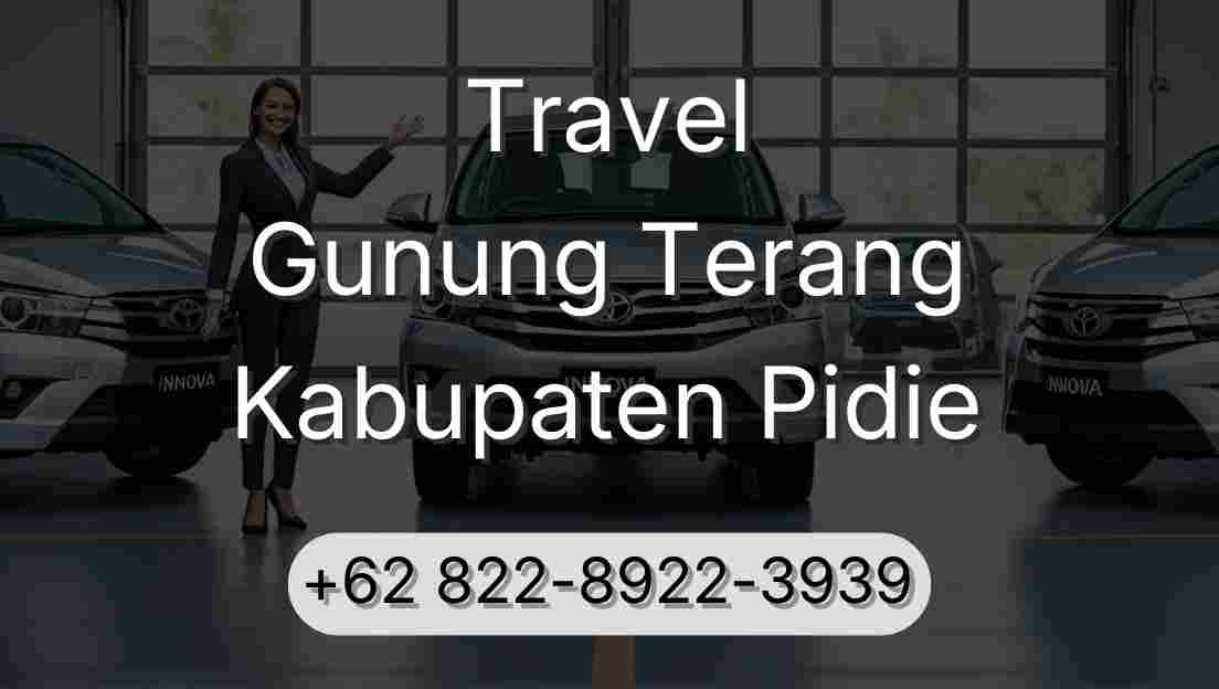 Travel Gunung Terang Kabupaten Pidie