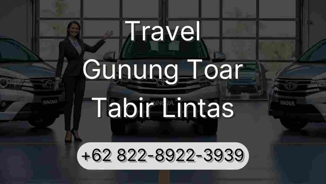 Travel Gunung Toar Tabir Lintas