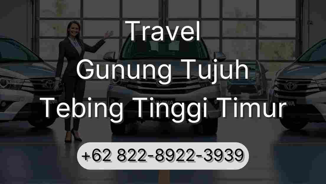 Travel Gunung Tujuh Tebing Tinggi Timur