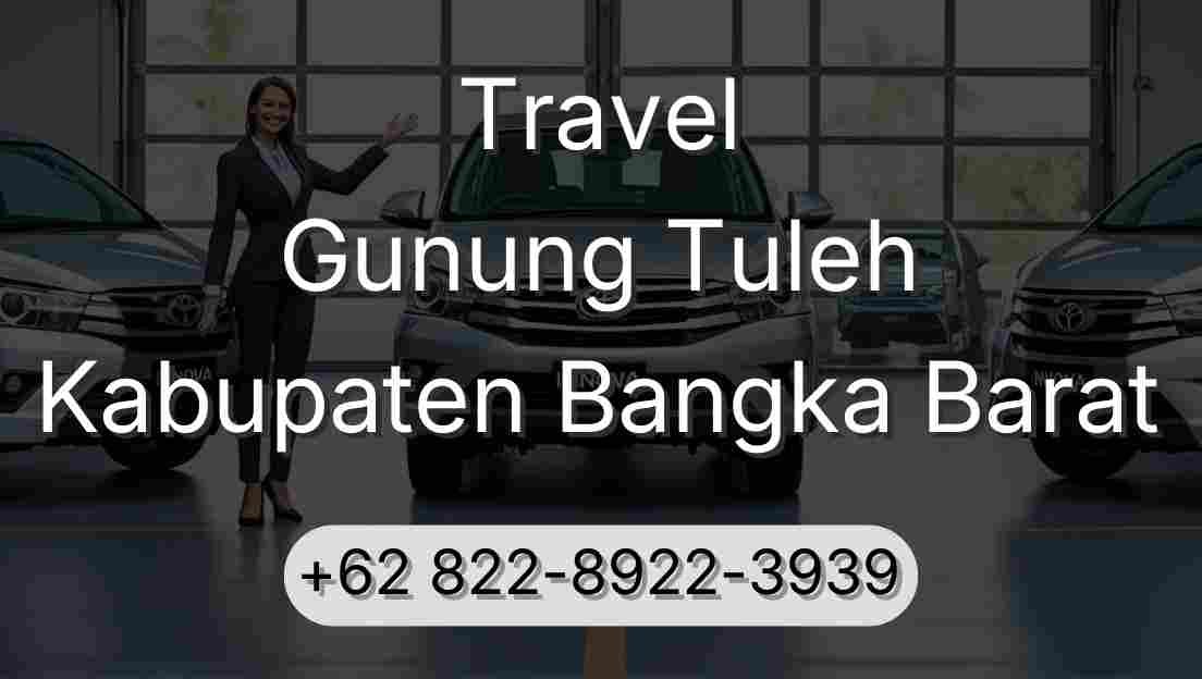 Travel Gunung Tuleh Kabupaten Bangka Barat