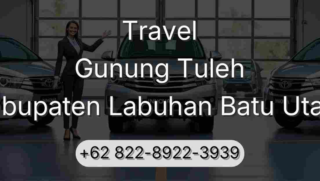 Travel Gunung Tuleh Kabupaten Labuhan Batu Utara